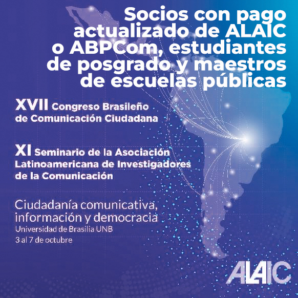 XI Seminario Alaic 2023 Socios con pago actualizado de ALAIC <br>o ABPCom, estudiantes de posgrado y maestros de escuelas públicas